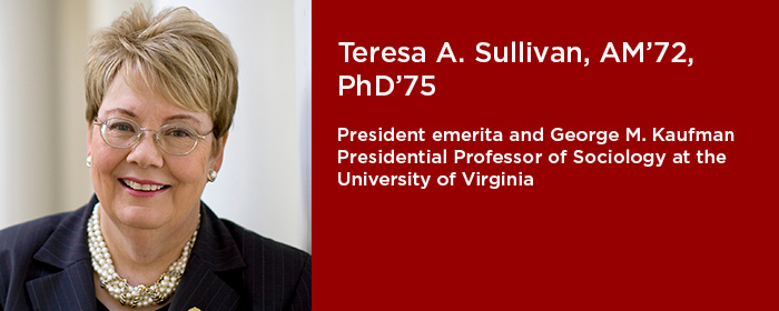 Teresa A. Sullivan, AM’72, PhD’75