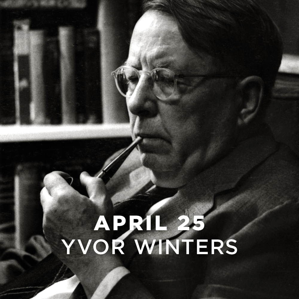 April 25, Yvor Winters, EX 1921