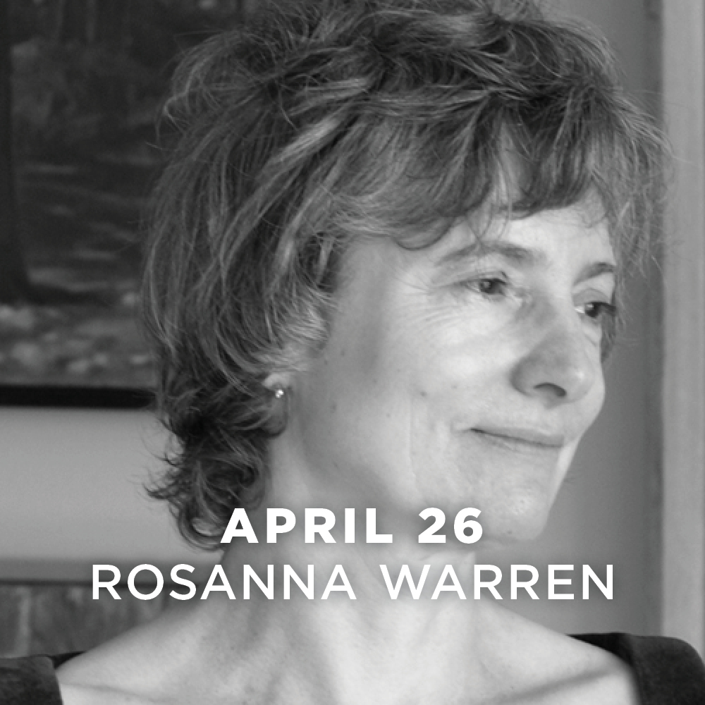 April 26, Rosanna Warren
