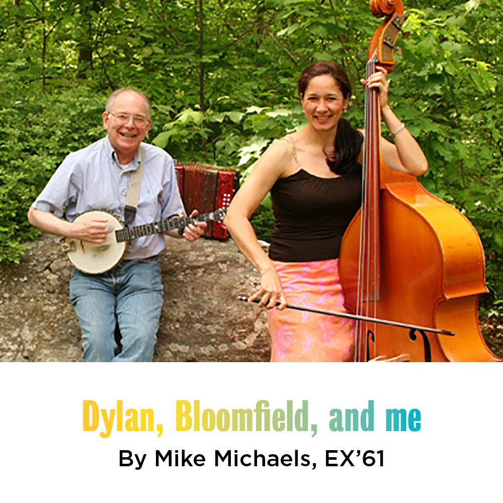 Mike Michaels, EX’61, on a Dylan encounter.