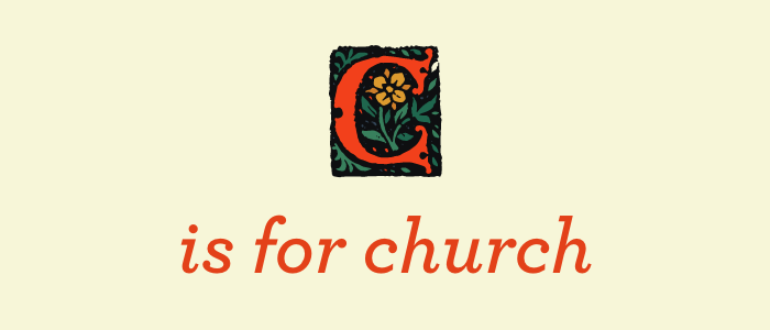 C is for church