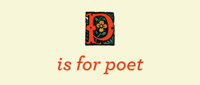 P is for poet