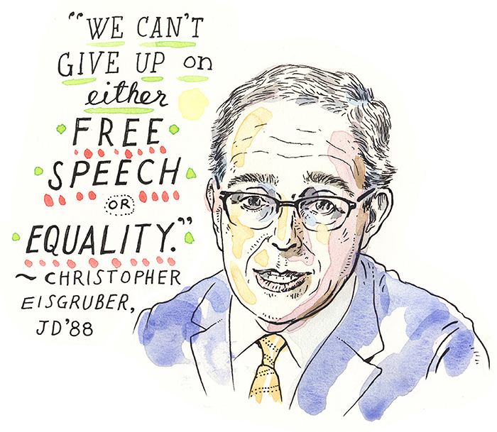 Illustration of a figure in a suit and tie, drawn in watercolor style that shows a hand drawn quote in stylized lettering that reads, We cant give up on either free speech or equality. Christopher Eisgruber, JD 88